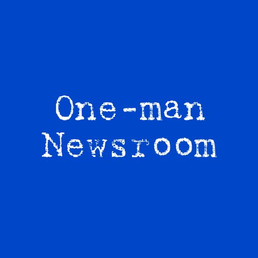 One-man Newsroom